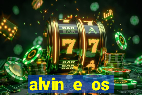 alvin e os esquilos redecanais